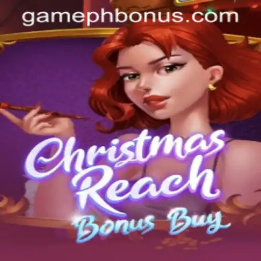 Exploring the Exciting Universe of ChristmasReachBonusBuy: A Deep Dive into GAMEPH BONUS