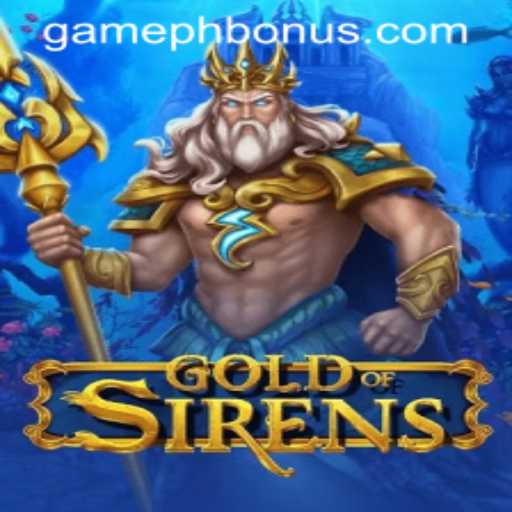 GoldofSirens: Dive into the Ocean of Adventure with GAMEPH BONUS
